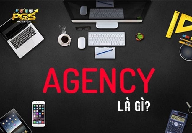 Agency là gì?
