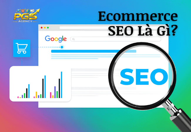 Ecommerce SEO La Gi 1 Ecommerce SEO Là Gì?
