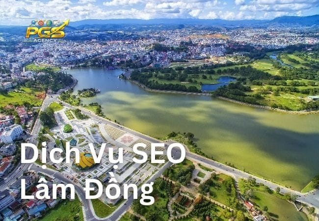 Dich Vu SEO Lam Dong 1 Dịch Vụ SEO Lâm Đồng Cho Doanh Nghiệp Từ Cao Nguyên Đến Biển