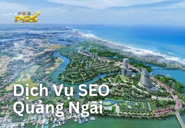 Dich Vu SEO Quang Ngai 1 Dịch Vụ SEO Quảng Ngãi Theo Đúng Thị Trường Khách Hàng