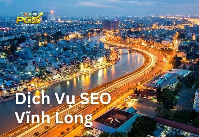 Dich Vu SEO Vinh Long 1 Dịch Vụ SEO Vĩnh Long Giúp Doanh Nghiệp Tiếp Cận Đúng Khách Hàng