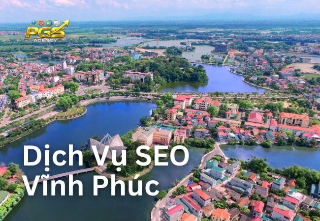 Dich Vu SEO Vinh Phuc 1 Dịch Vụ SEO Vĩnh Phúc Cho Doanh Nghiệp Cần Khách Hàng Chất Lượng